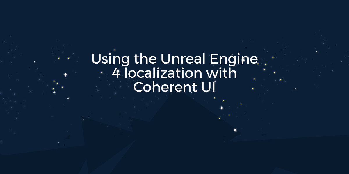 UE4 UI tutorial how to use localization with Coherent UI