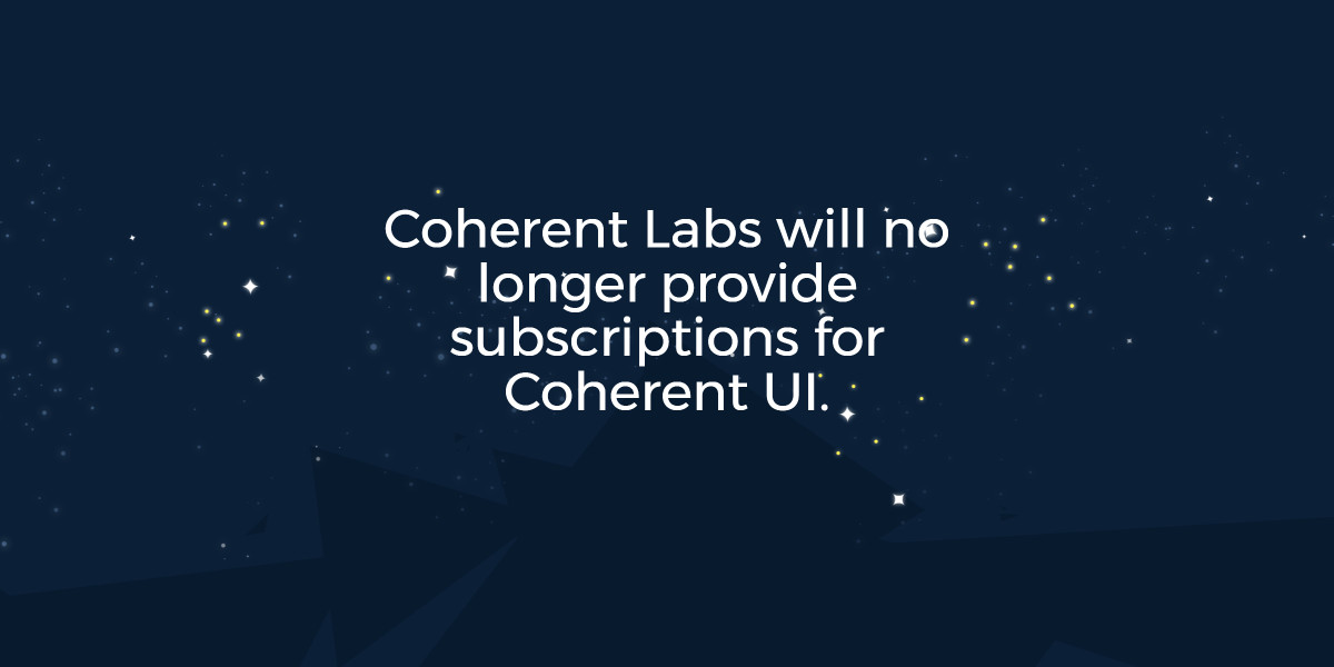 Coherent Labs will no longer provide subscriptions for Coherent UI
