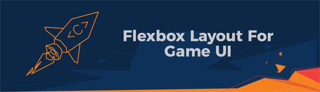 Create Flexbox layout for game User Interface - tutorial